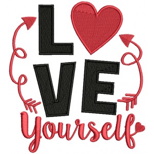 Love Yourself Filled Machine Embroidery Design Digitized Pattern